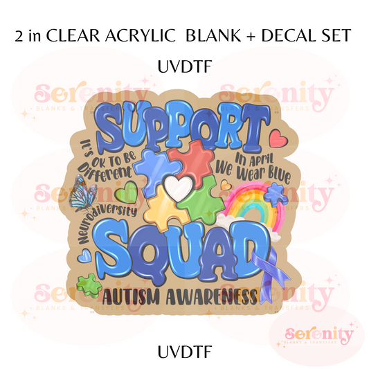 Support Squad Autism Awareness acrylic blanks & decal set UVDTF ONLY