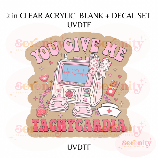 You give me Tachycardia UVDTF acrylic blanks & decal set