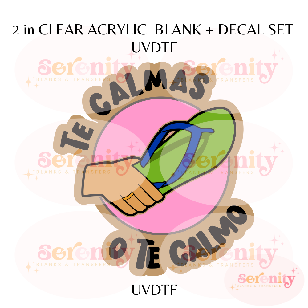 Te Calmas o te Calmo Acrylic blanks & decal set UVDTF ONLY