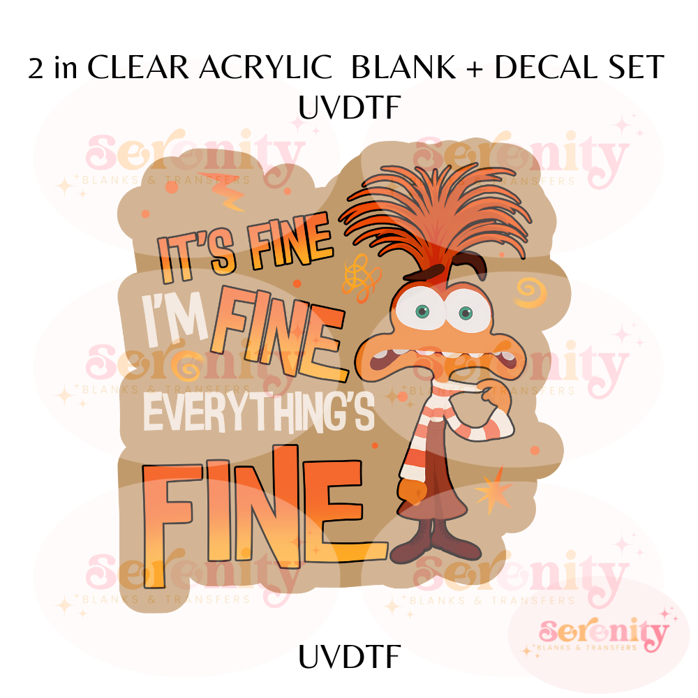 Anxiety It Fine I'm Fine Acrylic blanks & decal set UVDTF ONLY