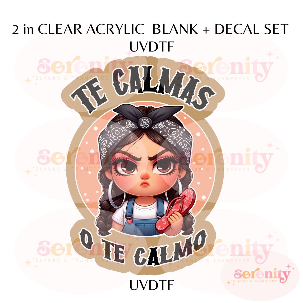 Te Calmas o te Calmo Acrylic blanks & decal set UVDTF ONLY