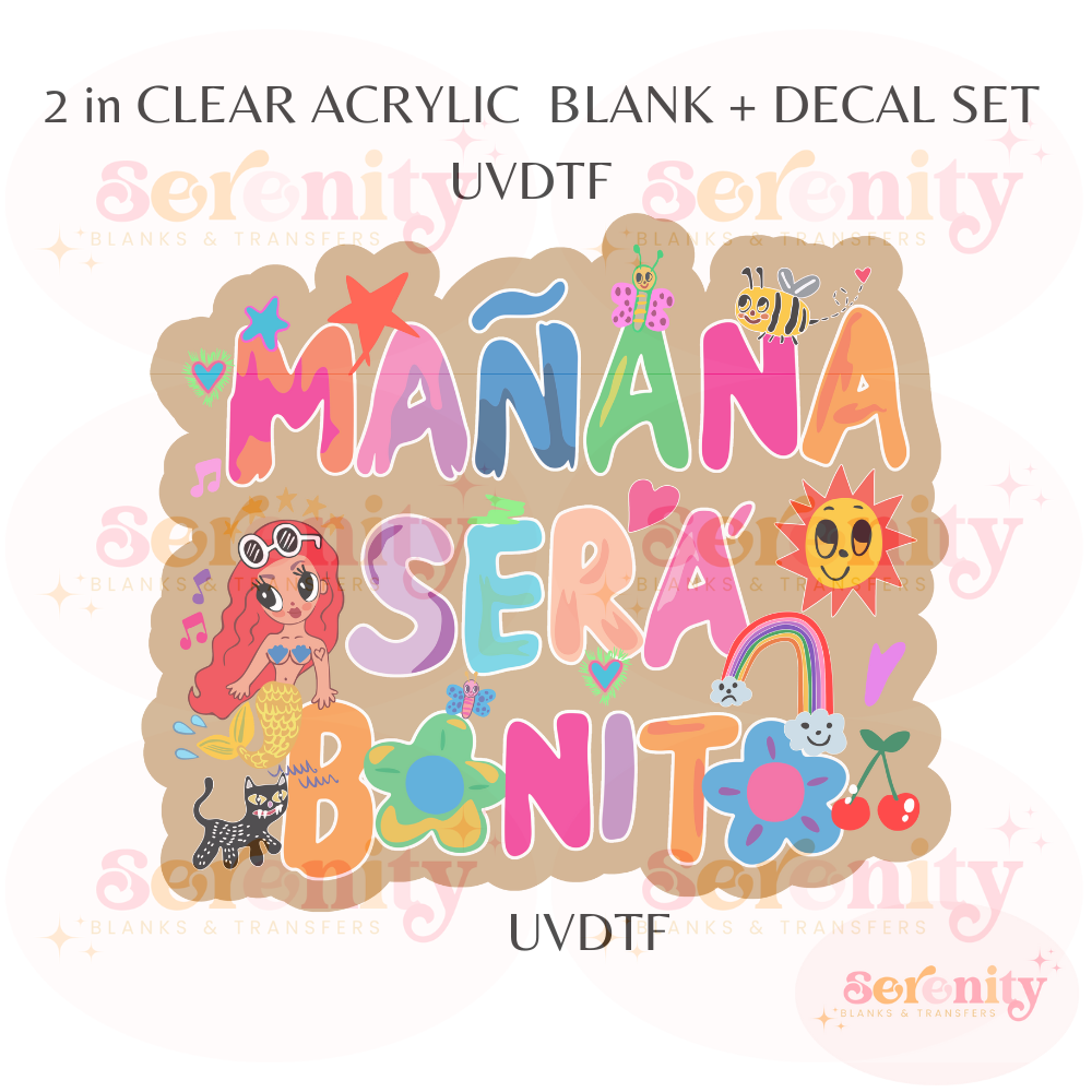 Manana Sera Bonito acrylic blanks & decal set UVDTF ONLY